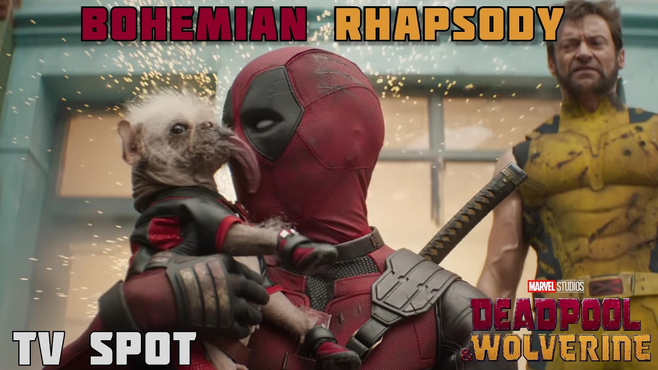 Deadpool & Wolverine | "BOHEMIAN RHAPSODY" Tv Spot (HD)