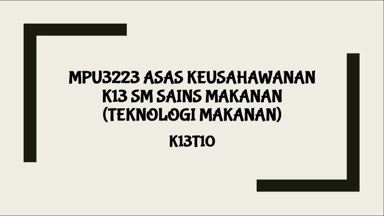 MPU3223 Sidang 2020/2021 (K13T10)