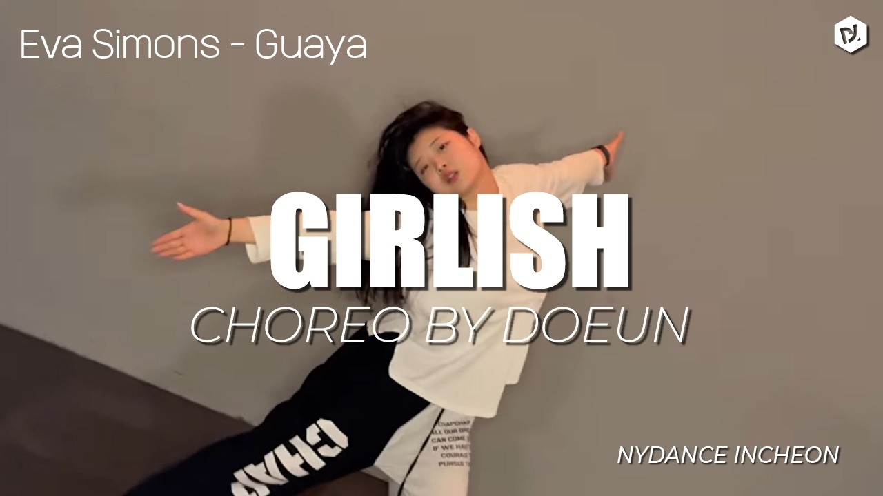 Eva Simons - Guaya _ [걸리쉬] Choreo by 