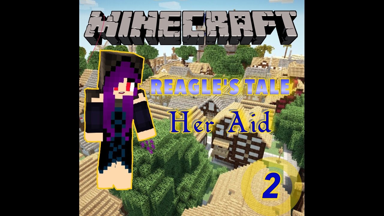 Reagle's Tale | Her Aid {S1 EP.2} Minecraft Roleplay