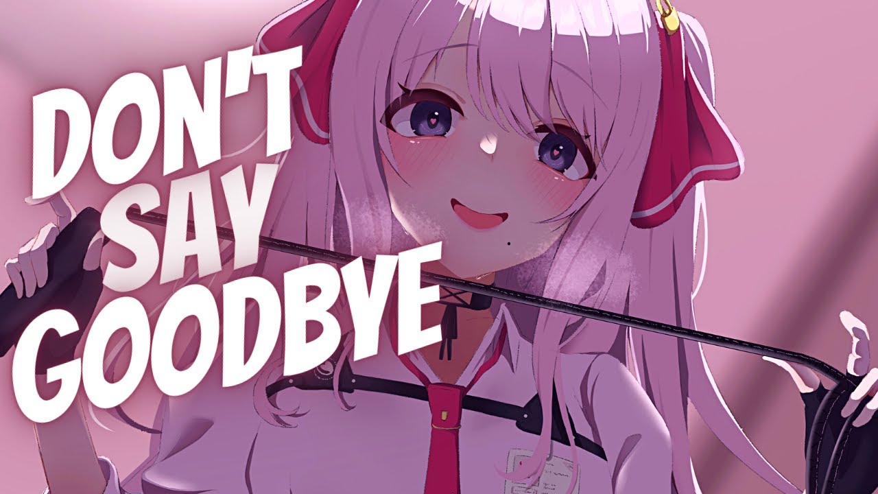 Nightcore - Don't Say Goodbye (Lyrics) (Sped up)