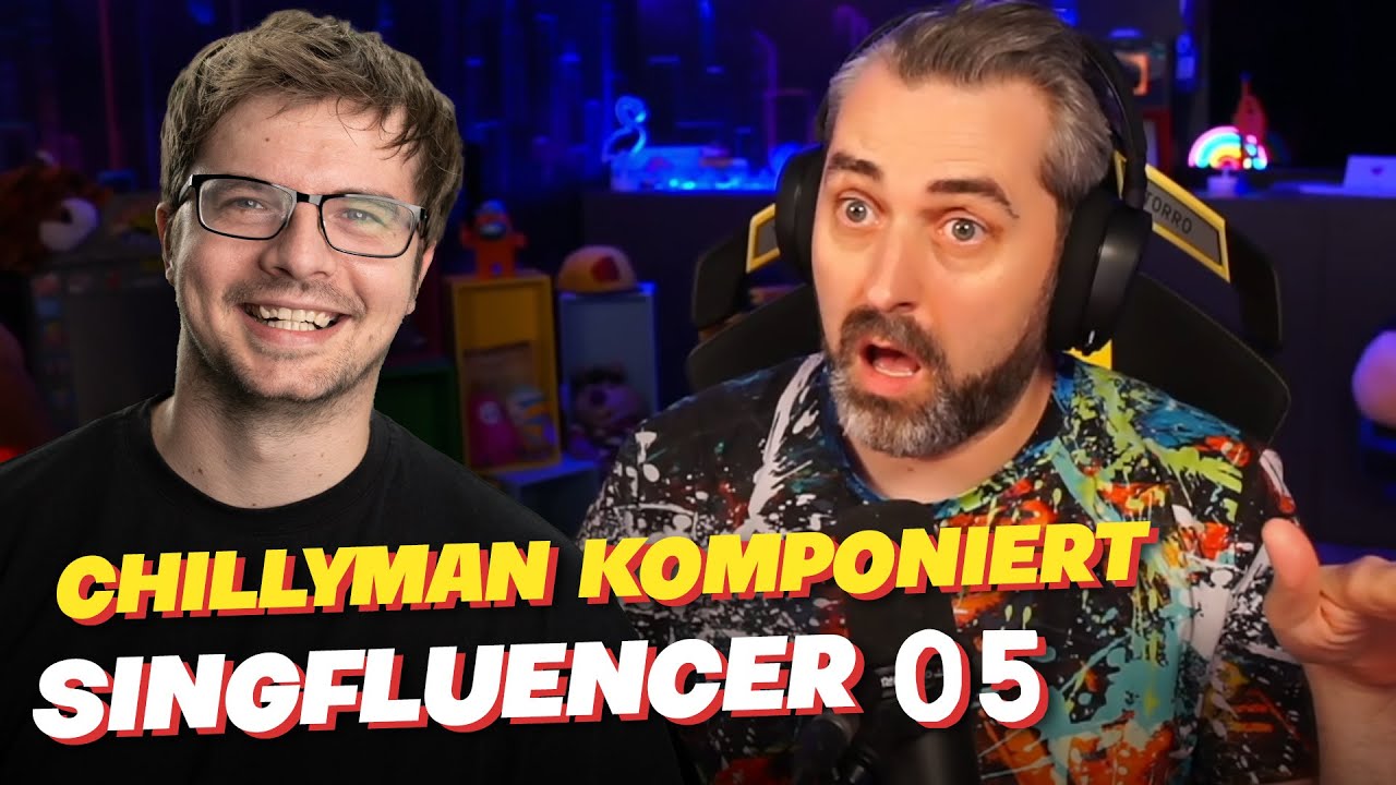 Chillyman ist super! SINGFLUENCER 05 🎵 TORRO - LOSTKITTN - DOKTORFROID | Reaktion