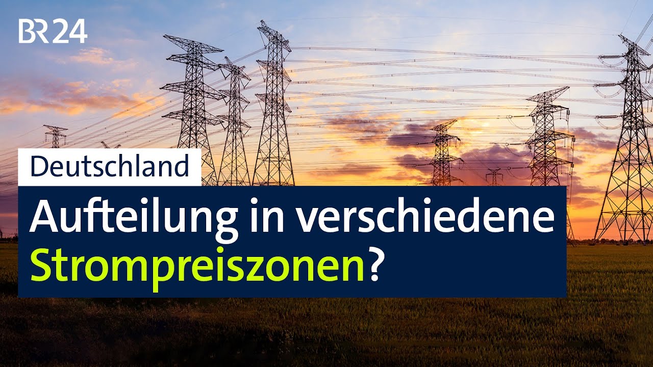 Energiepolitik: Verschiedene Strompreise f&uuml;r verschiedene Zonen? | BR24