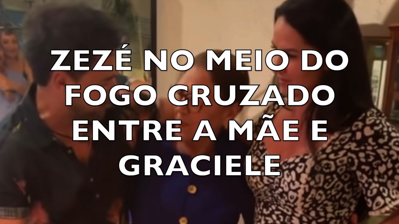 ZEZÉ NO MEIO DO FOGO CRUZADO ENTRE A MÃE E GRACIELE