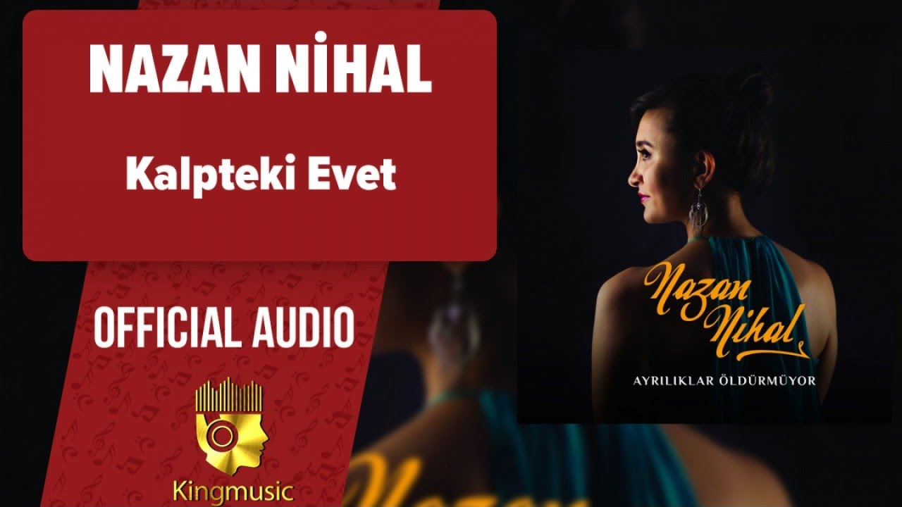 Nazan Nihal - Kalpteki Evet - ( Official Audio )