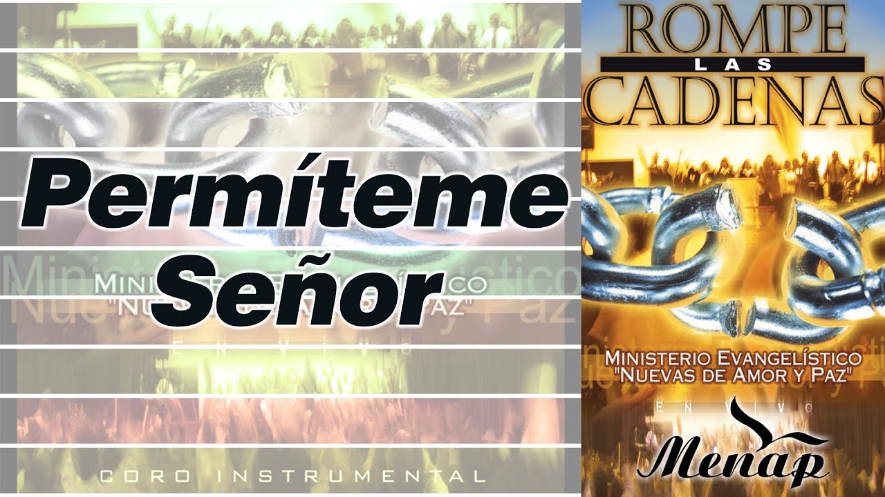Permíteme Señor | Coro Menap