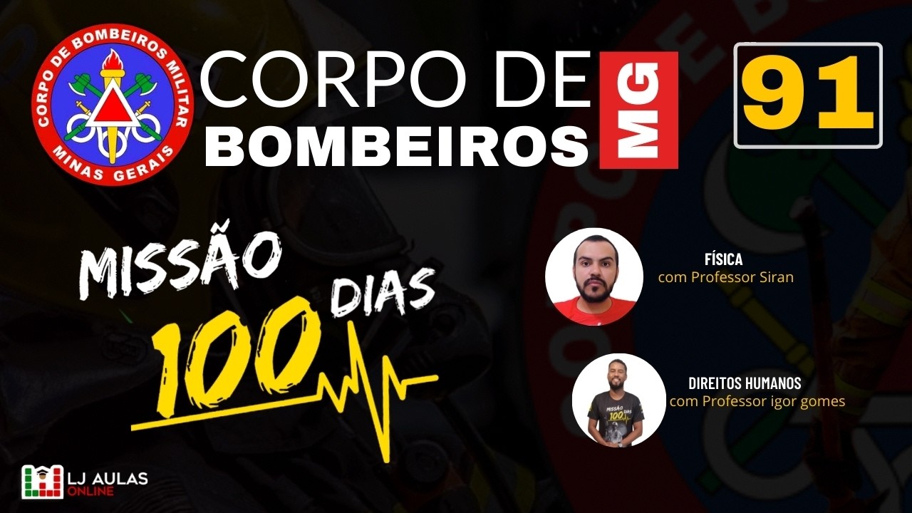 M 100 DIAS Lj concurso -  cbmmg 2026 - soldado e cfo - questoes - idecan - fisica - direitos humanos