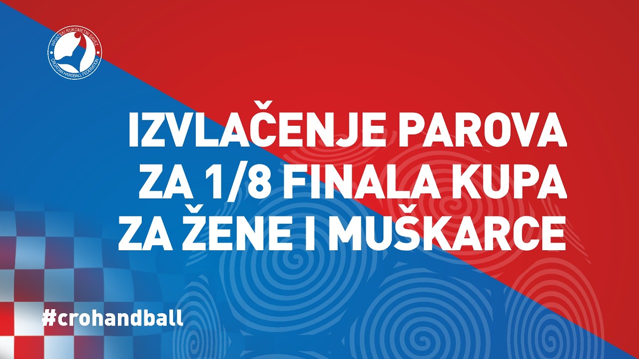 Izvlačenje parova za 1/8 finala kupa za žene i muškarce