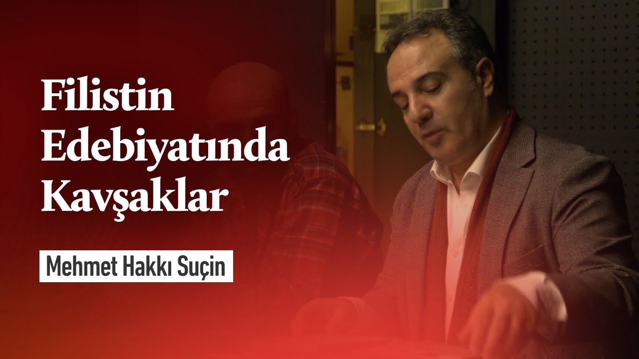 Filistin Edebiyatında Kavşaklar - Mehmet Hakkı Suçin