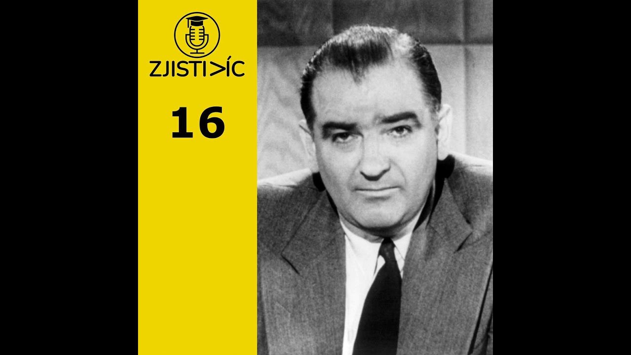 16 - McCarthysmus, přešlap v amerických dějinách