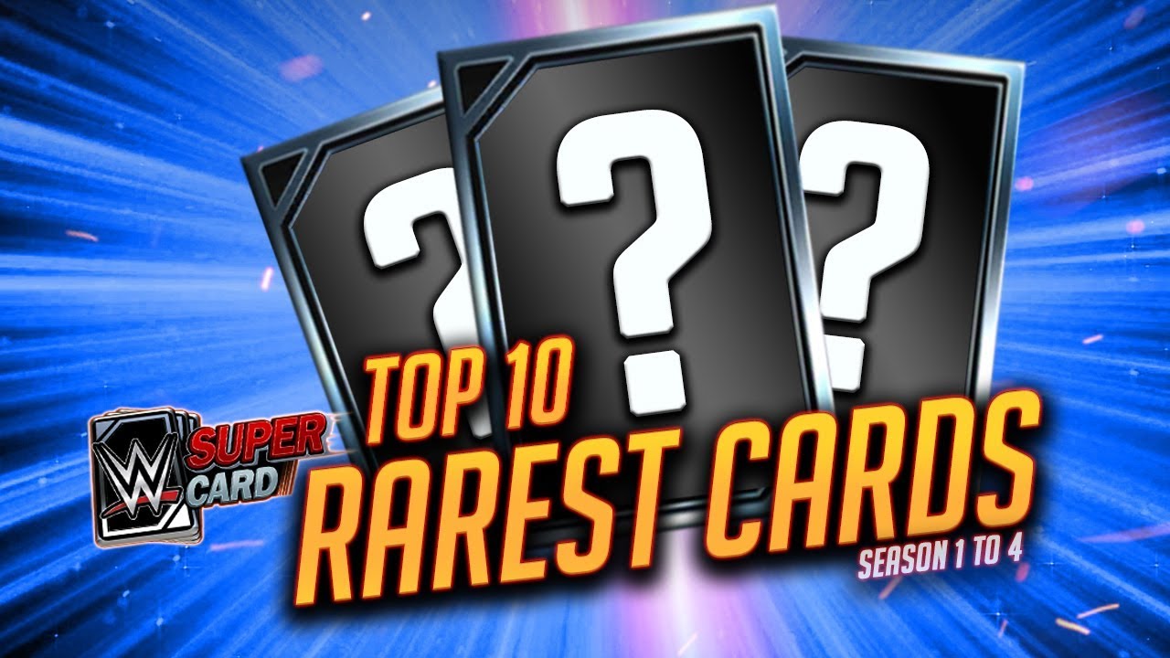 TOP 10 RAREST CARDS IN WWE SuperCard (Season 1 to 4)