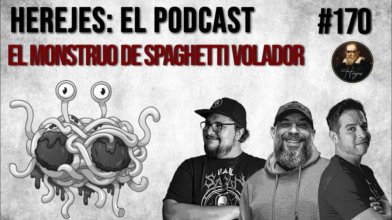 Herejes EP170: Pastafarismo: El Monstruo de Spaghetti Volador