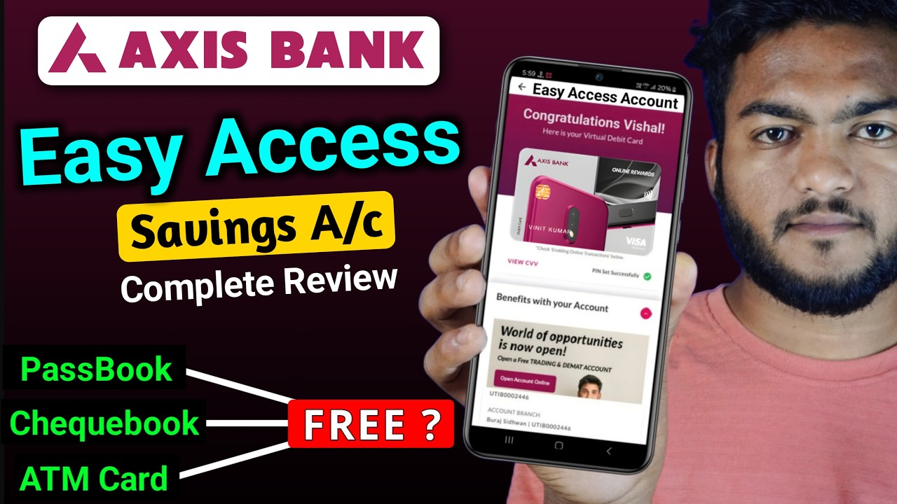 Axis Bank Easy Access Saving Account Complete Review - Free Welcome Kit, Cheque Book & ATM Card