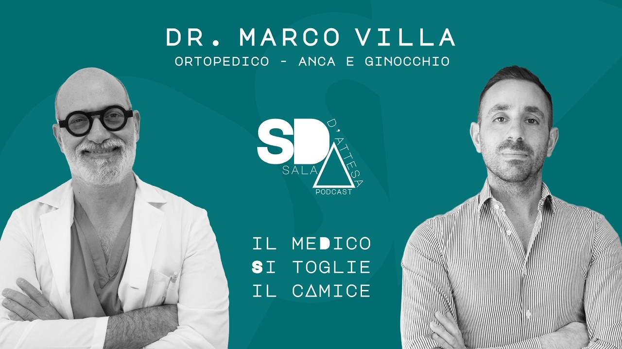 SDA Episodio 3 - Dr. Marco Villa - Ortopedico specializzato in anca e ginocchio