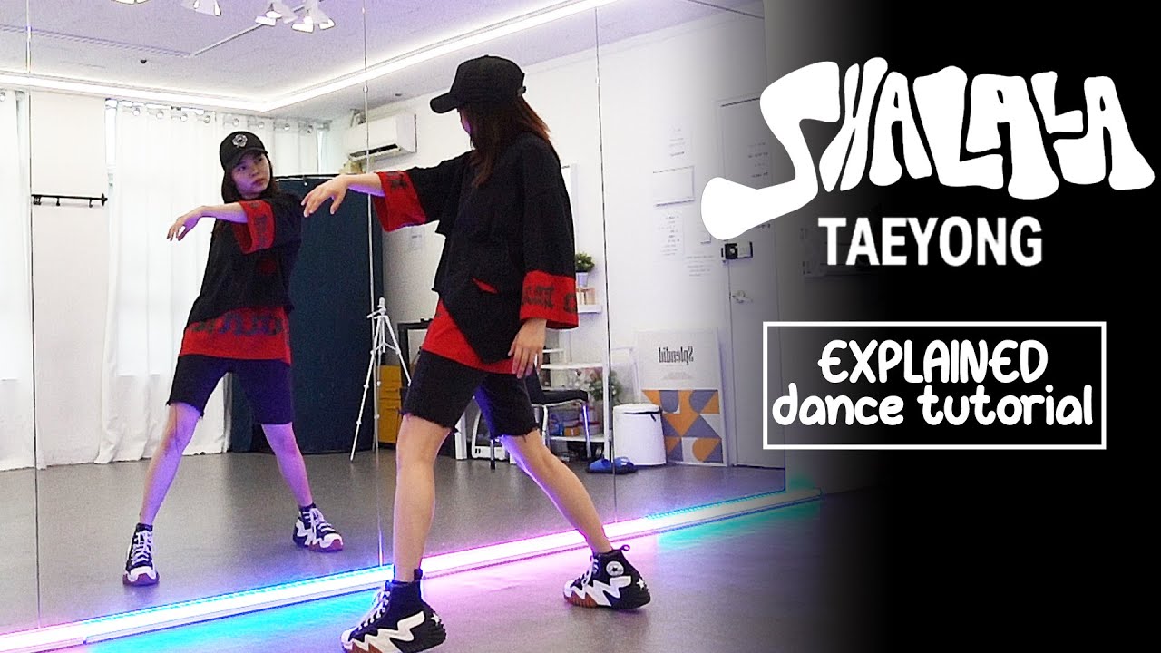 TAEYONG 태용 'SHALALA' Dance Tutorial | EXPLAINED + Mirrored