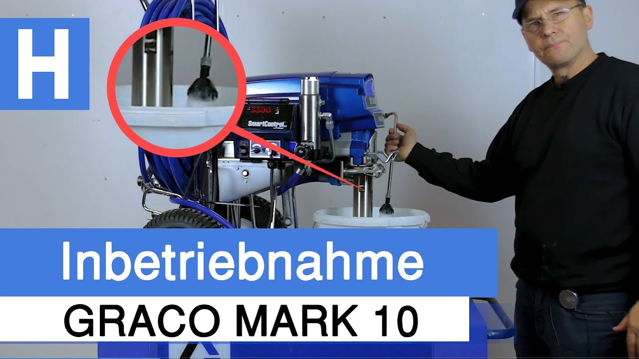 Graco Mark 10 Inbetriebnahme - Worauf muss ich achten bei meinem Spirtzgerät? (2018)