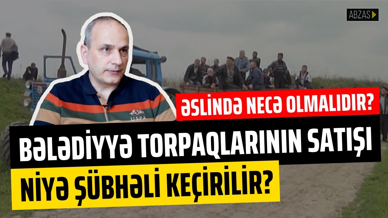 Bələdiyyə torpaqlarının satışını şəffaf həyata keçirmək üçün nə etmək lazımdır?