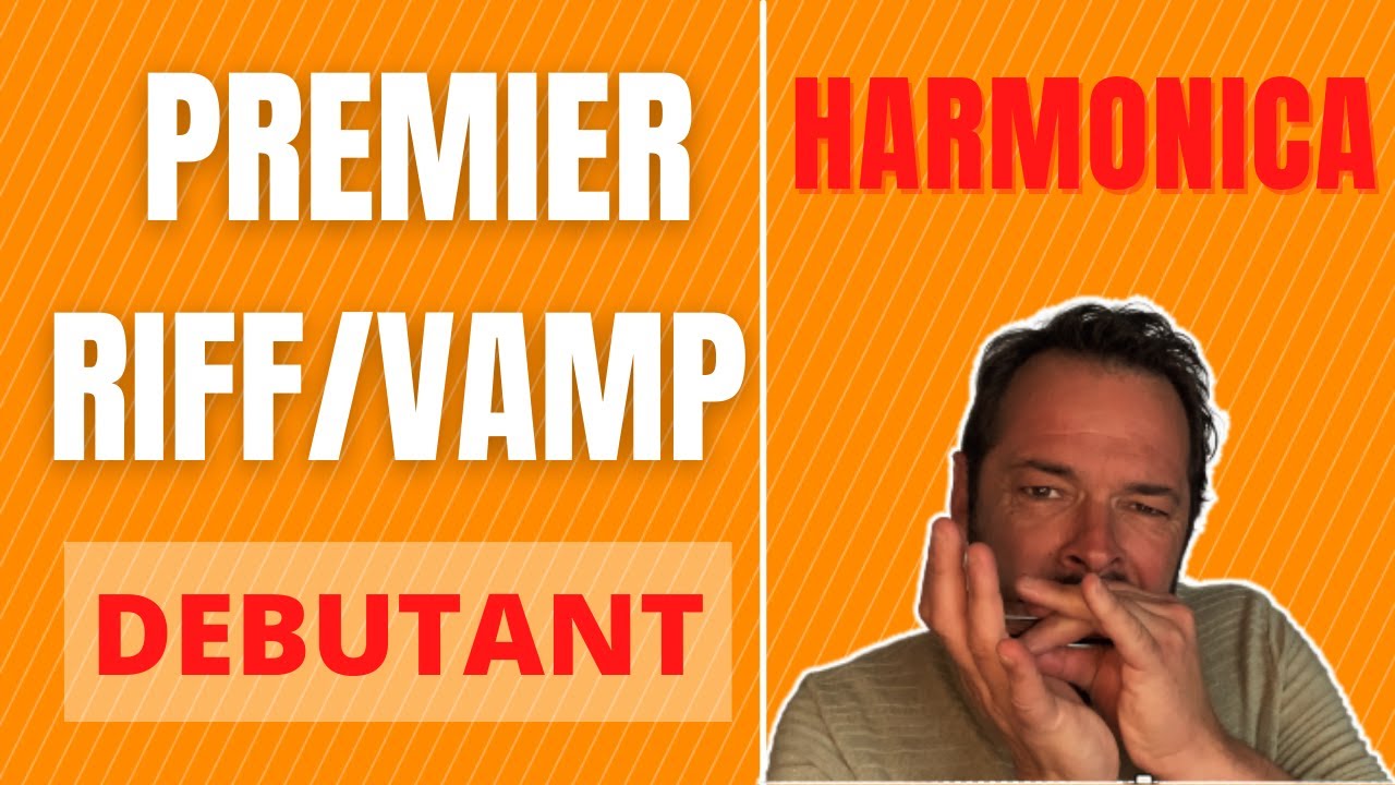Harmonica Mon premier Riff (Vamp) pour débutant