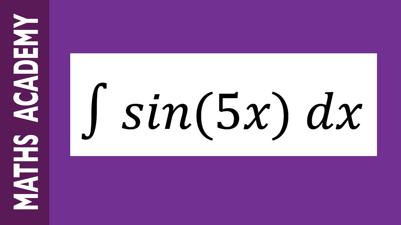 How to integrate sin 5x using a substitution