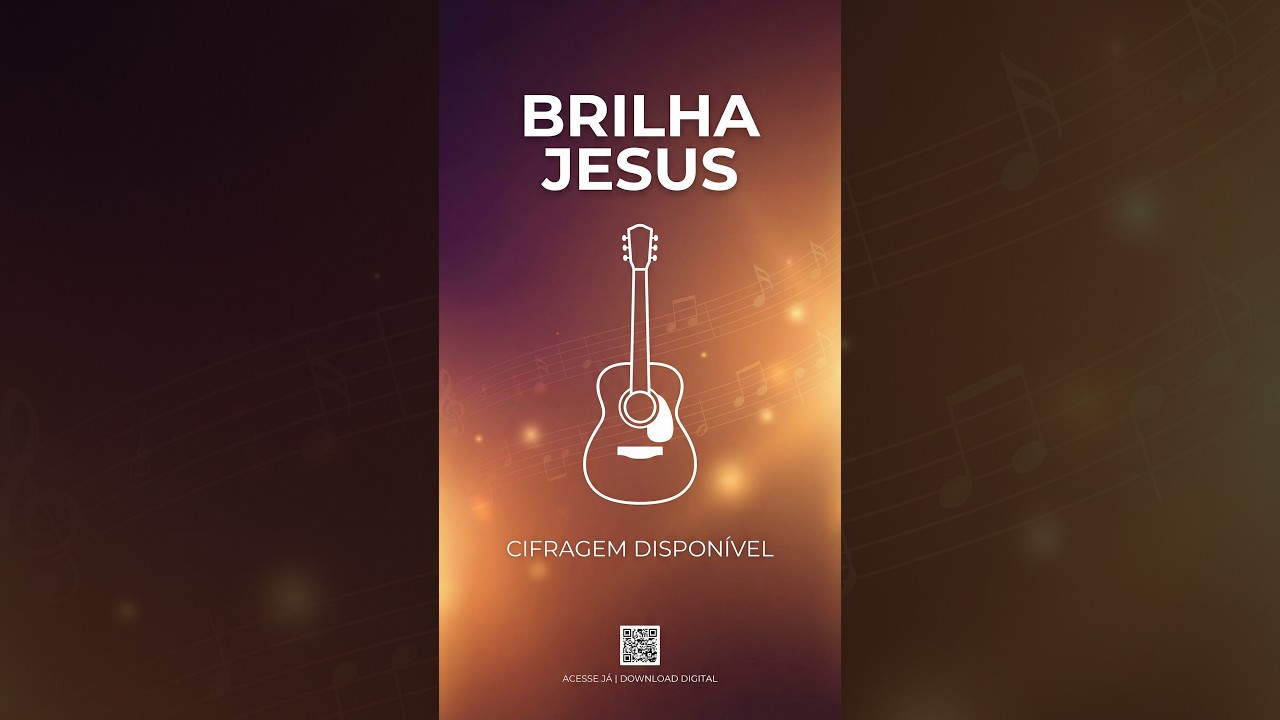 🎵 BRILHA, JESUS – Cifra Completa | Hinário Adventista 🎶
