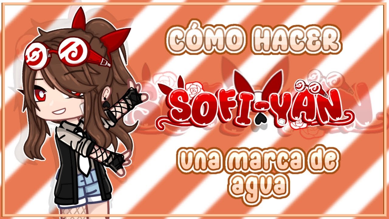 ✨️Como make the brand of agua✨️ []Gacha Tutorial[] Ft: Sofi Yan 💖🥀