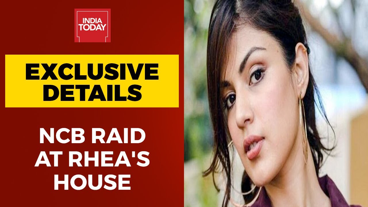 NCB Grills Rhea Chakraborty: India Today Scoops Disclosure On NCB Raids At Rhea's House