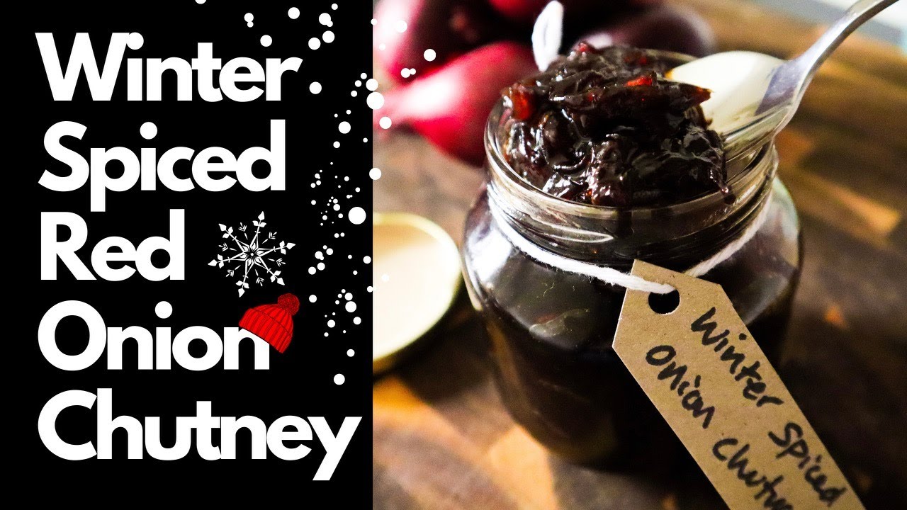 WINTER SPICED CARAMELISED RED ONION CHUTNEY