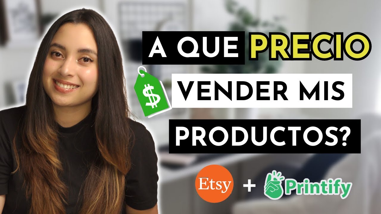 C&oacute;mo calcular el mejor PRECIO a mis Productos Print On Demand 💸 - Estrategia de venta en Etsy