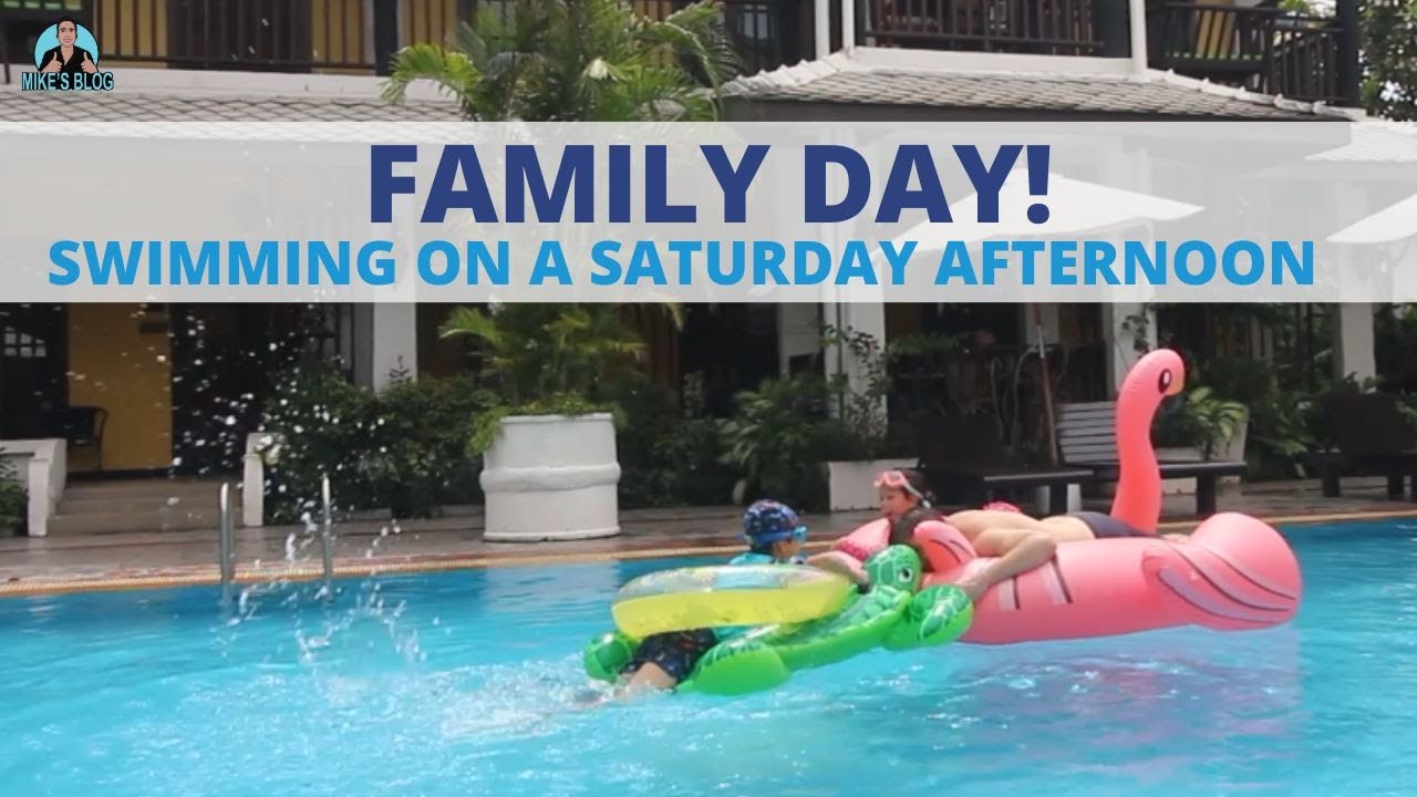 Family Day! Swimming on a Saturday Afternoon | Mike's Blog