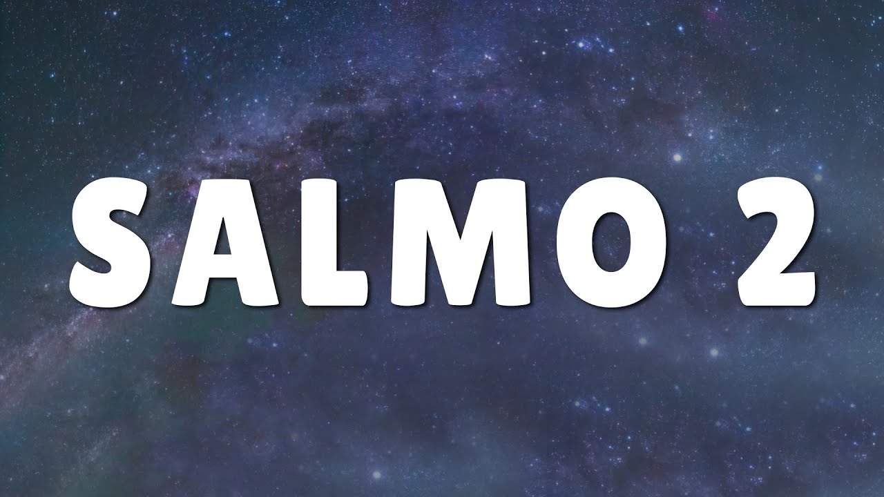 Salmo 2 | Biblia católica | El Mesías Rey