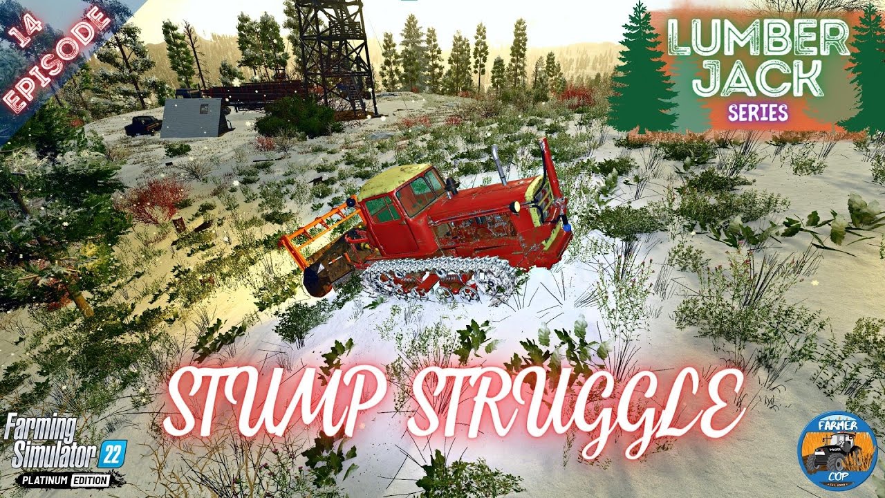 STUMP STRUGGLE - Silverrun Forest - Episode 14 - Farming Simulator 22