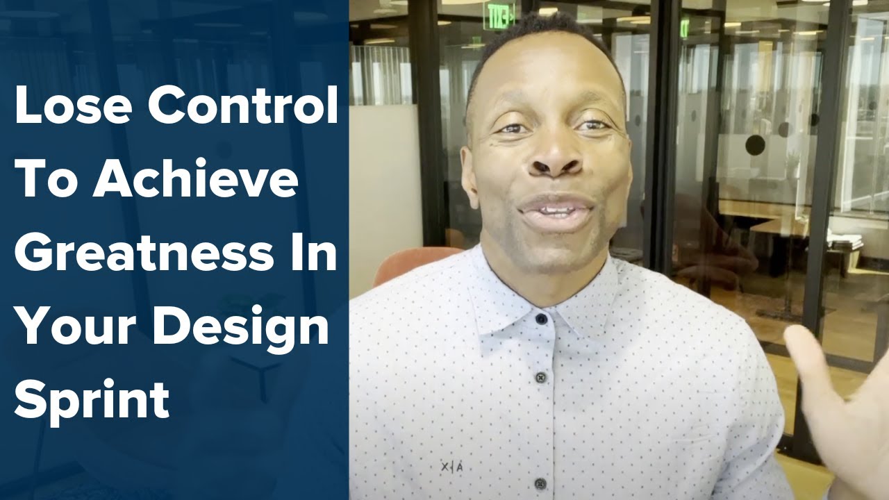 FastForward Radio: Lose Control To Achieve Greatness In Your Design Sprint