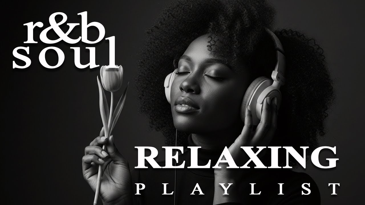 【R&B Soul】Gentle Soul Playlist – Relaxing Vocals & Chill Grooves