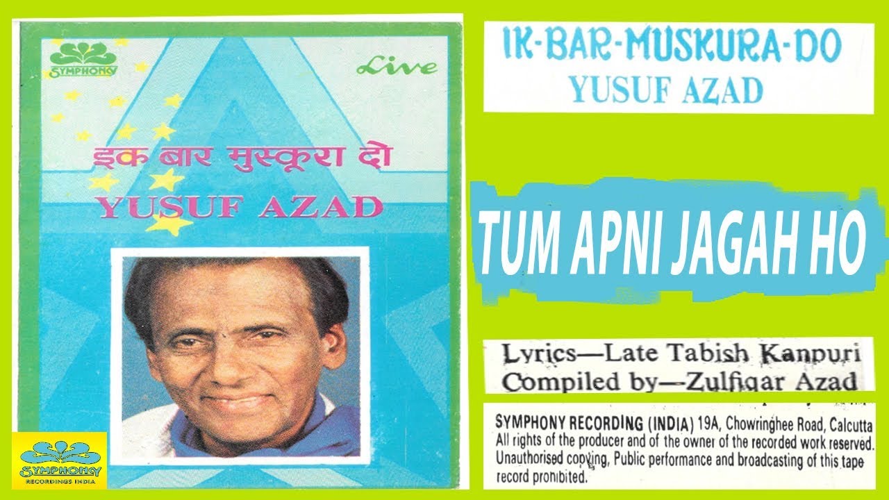 MUJHE THUJSE MILNE NA DEGA ZAMANA ... by YUSUF AZAD (EK BAAR MUSKURA DO )