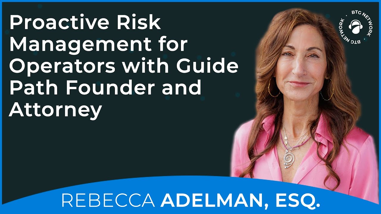 Risk Management for Operators with Guide Path Founder and Attorney Rebecca Adelman
