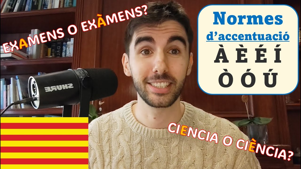 NORMES D'ACCENTUACIÓ DEL CATALÀ  -  (Subtítols: cat)