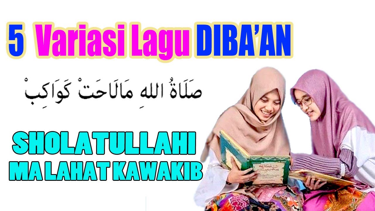 5 Variasi Lagu Diba'an SHOLATULLAHI MALAHAT KAWAKIB