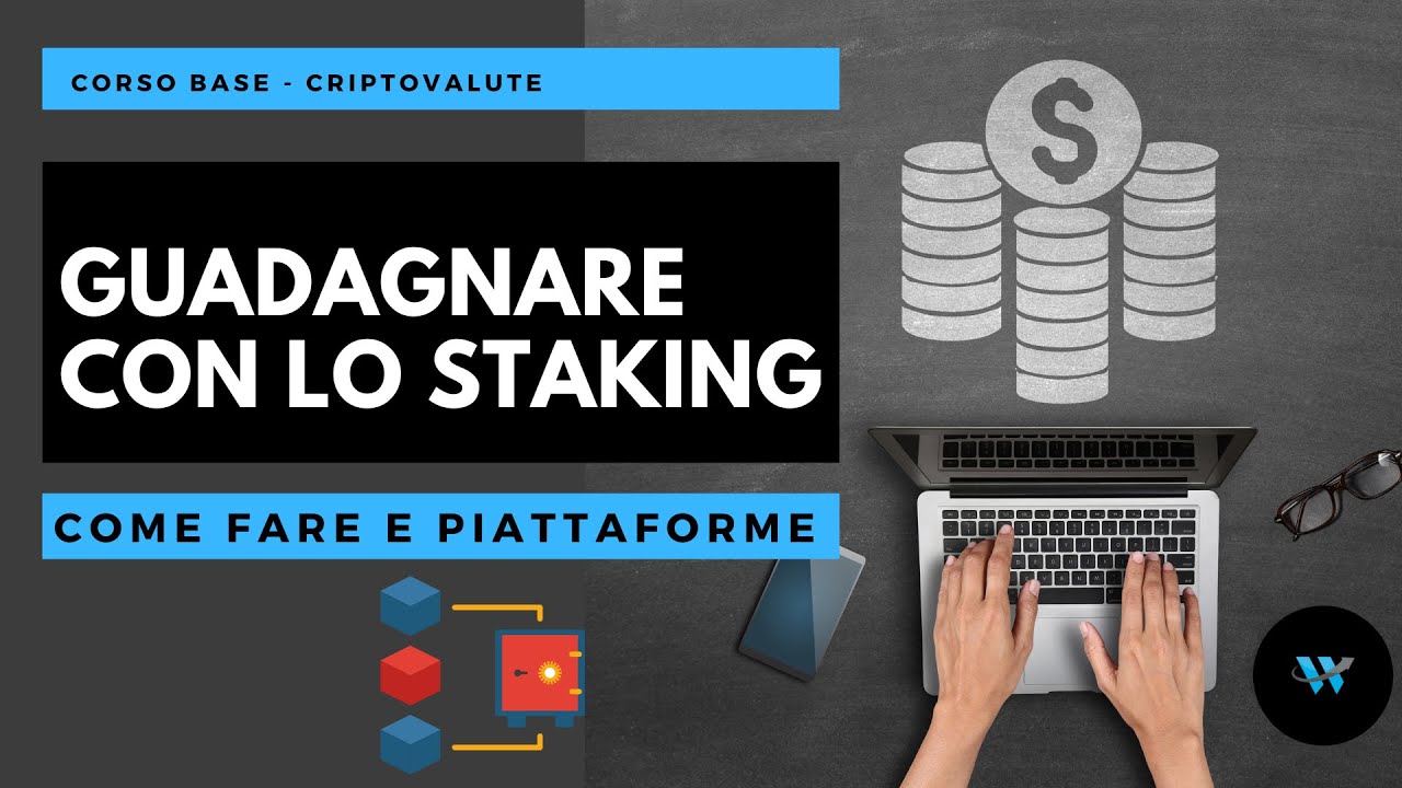 GUADAGNARE Criptovalute con lo STAKING | Ecco le PIATTAFORME che devi conoscere