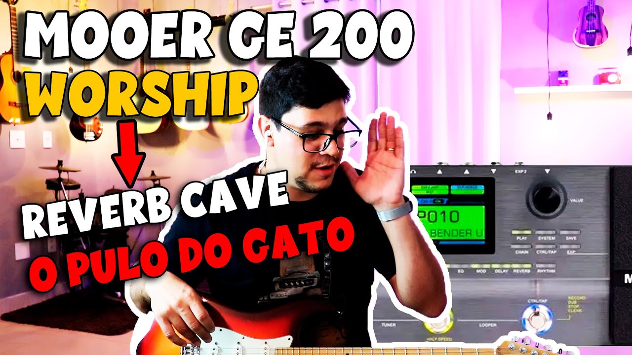GE 200 - 3 Timbres para Igreja 2021 | Meu timbre Worship | Reverb Cave, O pulo do gato