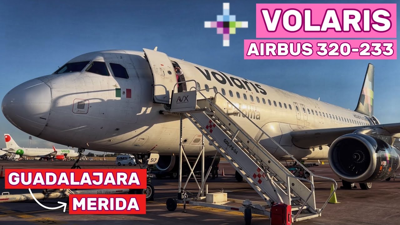 TRIP REPORT: VOLARIS | Guadalajara - Mérida | A320 [Economy]