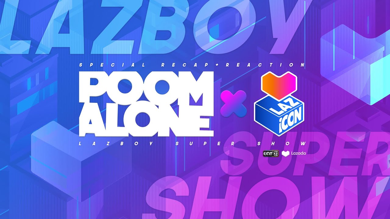 Laz Boy Super Show Part.1 - POOMALONExLAZiCON เฉพาะกิจ