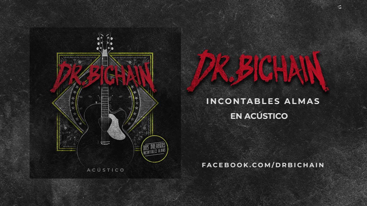 Dr. Bichain - Incontables Almas - Ac&uacute;stico