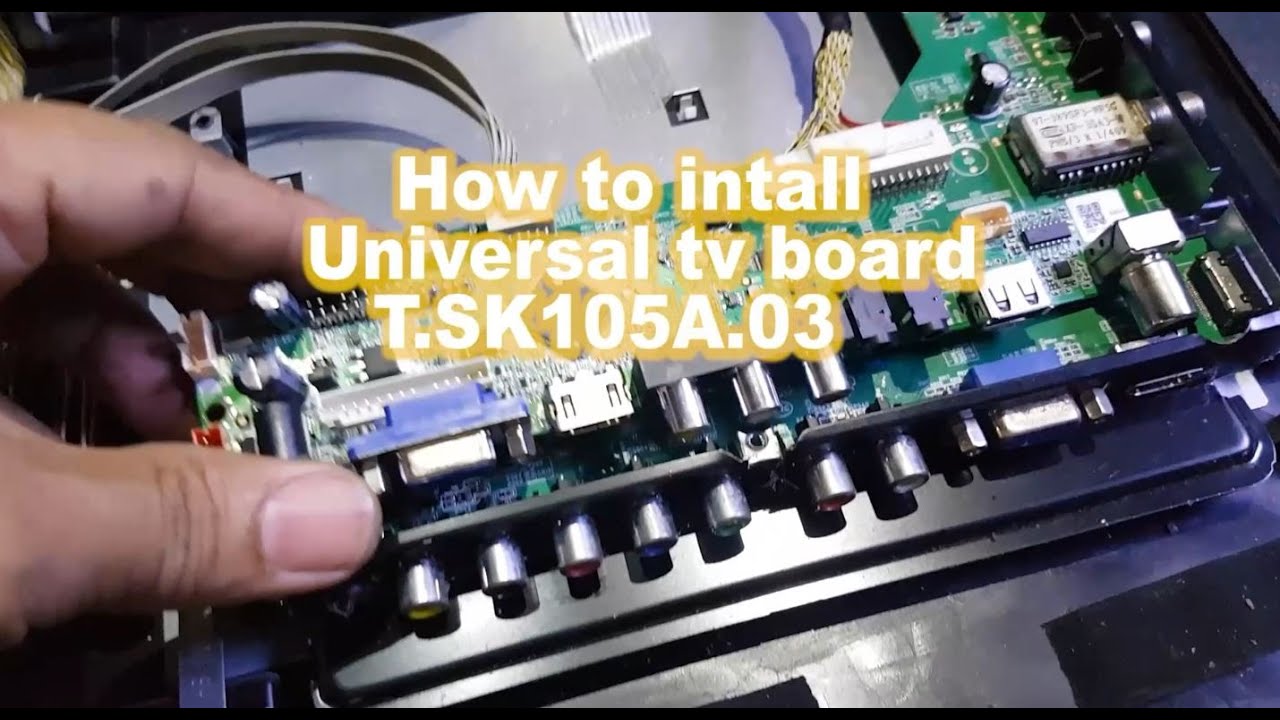 How to install universal tv board T.SK105A.03
