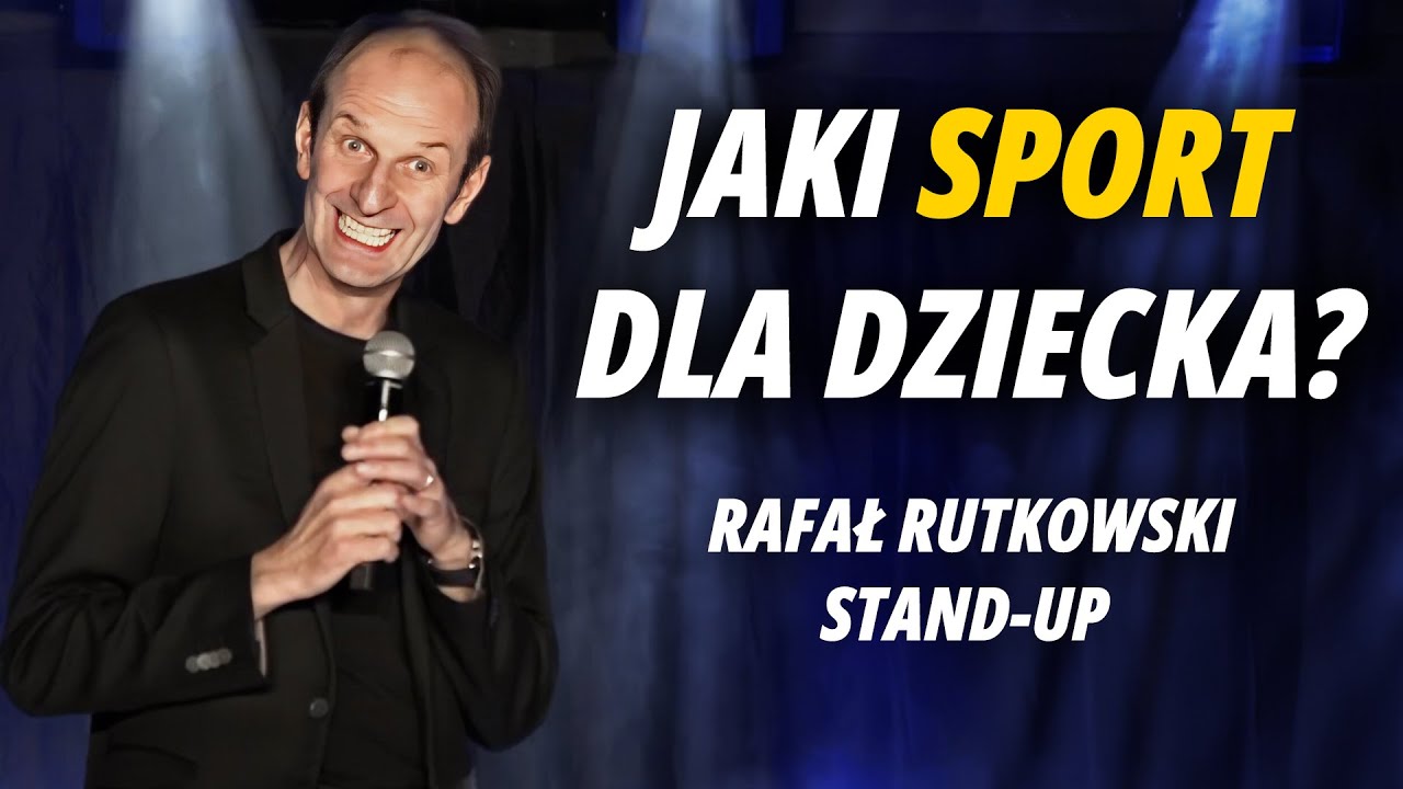 RAFAŁ RUTKOWSKI - Jaki sport dla dziecka? | Stand-Up