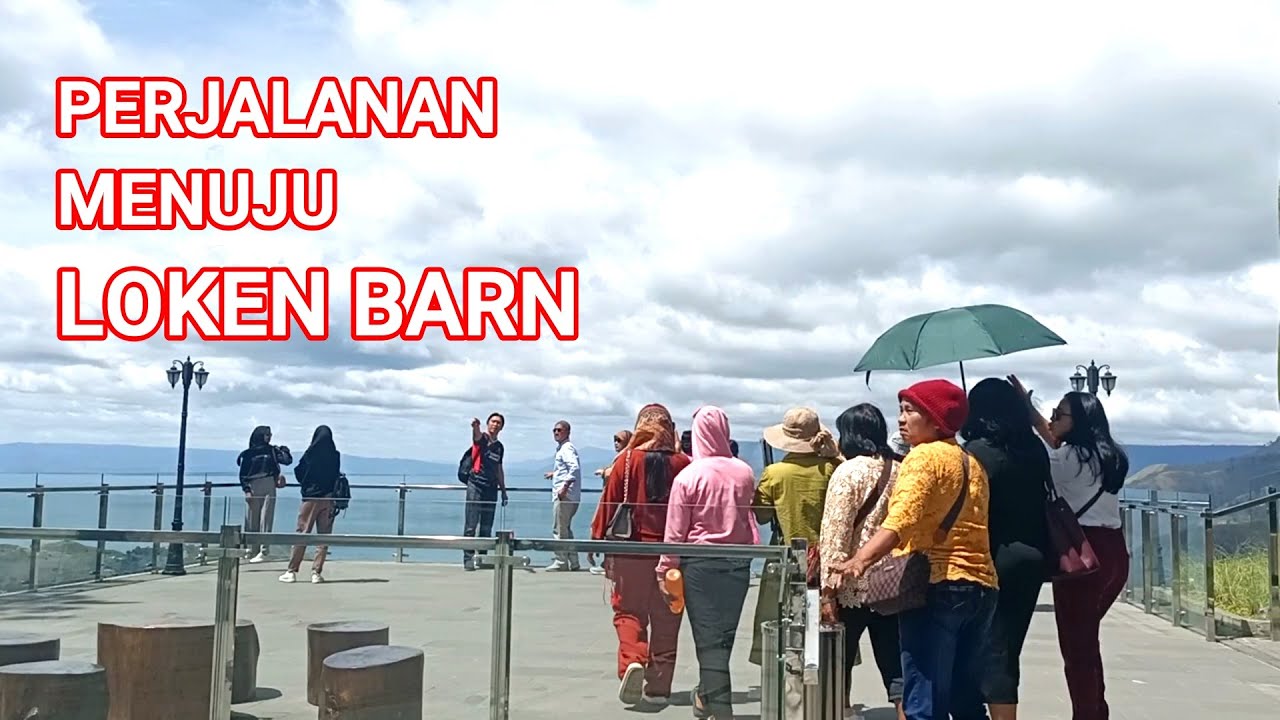 PERJALANAN MENUJU LOKEN BARN RESORT TONGGING