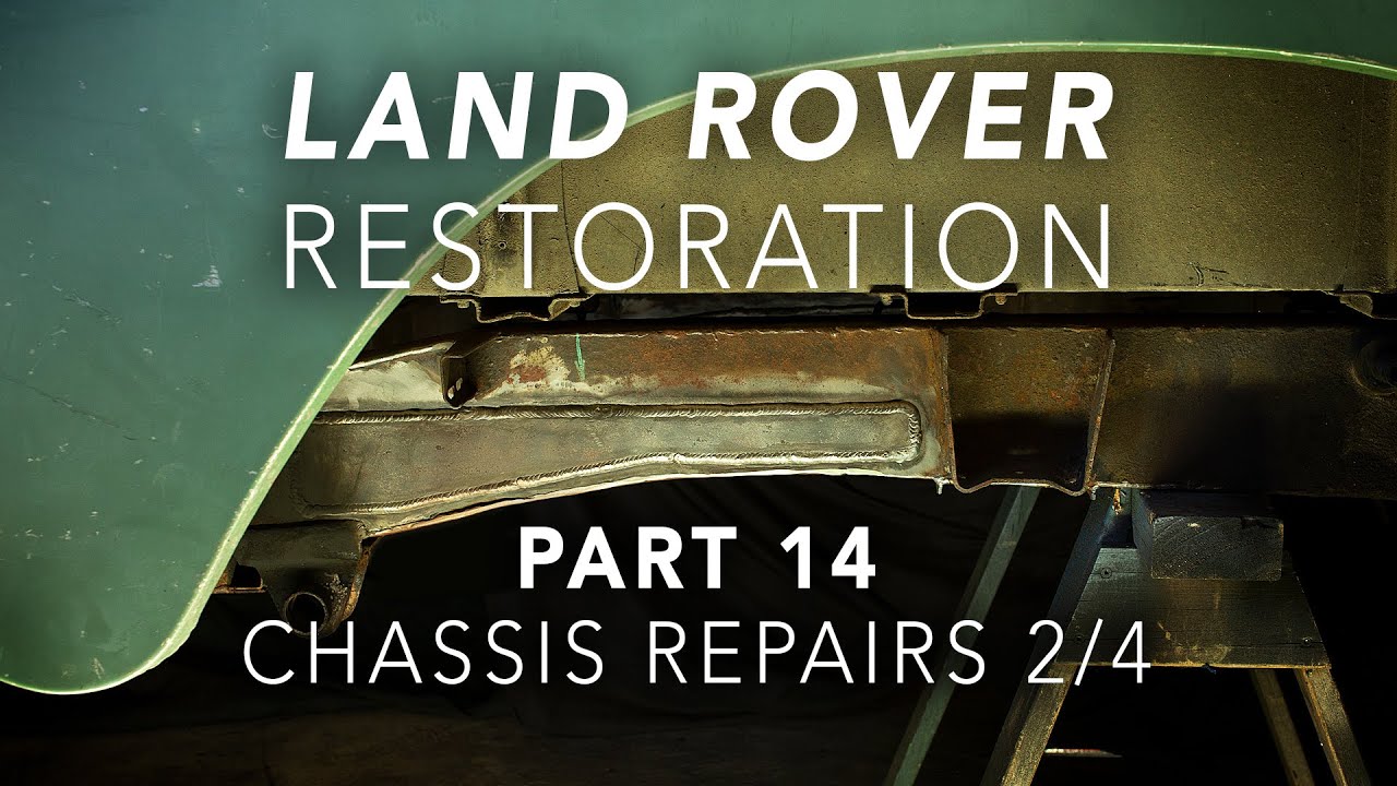 Land Rover Restoration Part 14 - Chassis Repairs 2/4