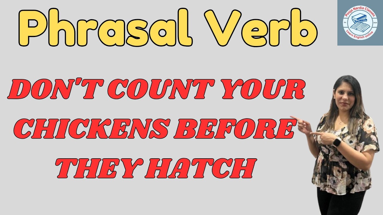 Don't count your chicken I Phrasal Verb Explained with Easy Examples | Learn English Vocabulary I