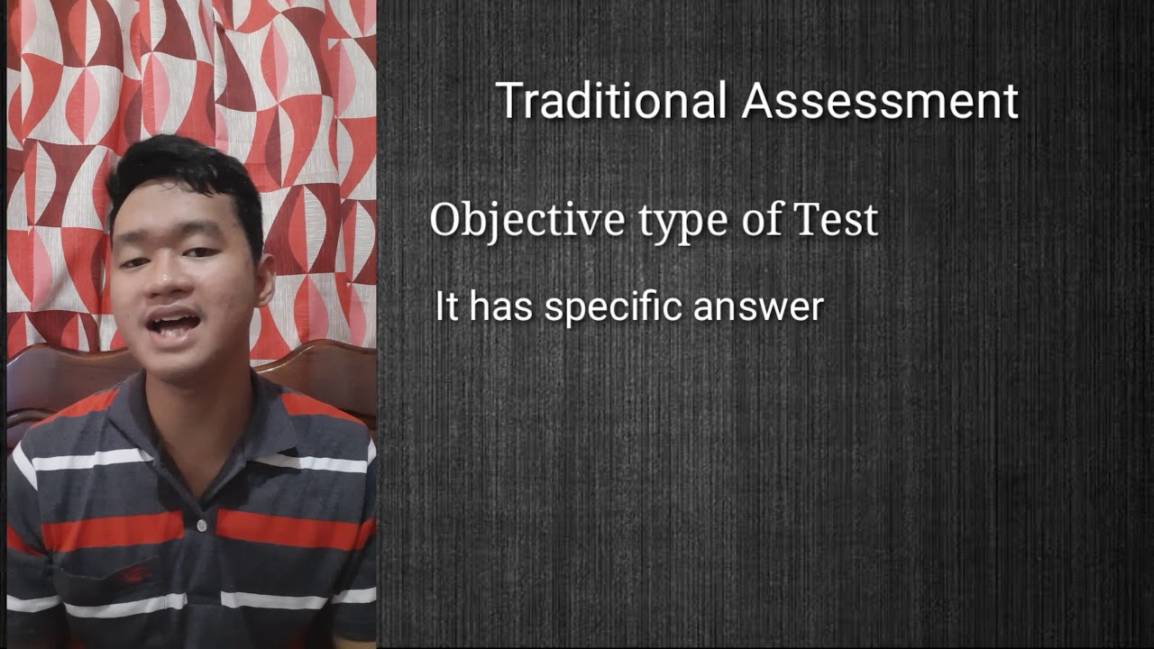 Traditional and Authentic Assessment (Types of Assessment)