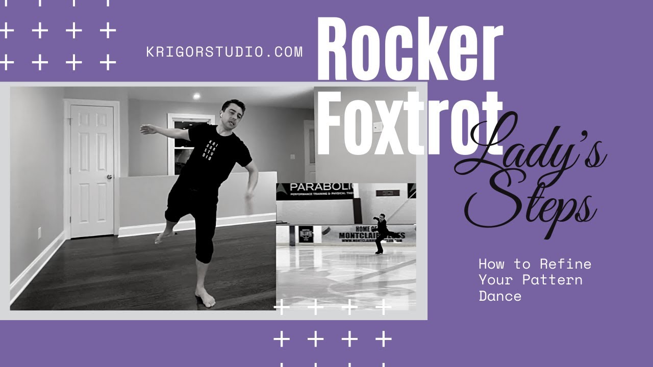 How to refine your Pattern Dance Rocker Foxtrot