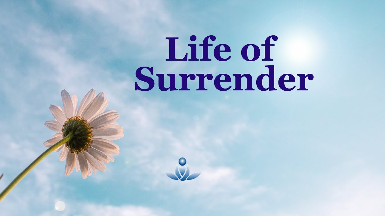 शरण का जीवन (Surrender) (With English Subtitles) | Life of Surrender
